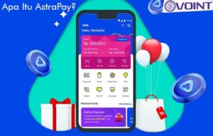 Apa Itu AstraPay ? Fungsi, Fitur, Cara Daftar & Keunggulan - Ovoint